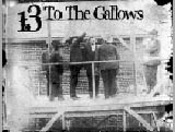 Buy 13 To The Gallows Lyrics CD