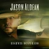 Aldean Jason - Highway Desperado