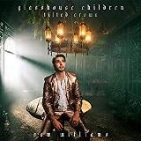 Buy Glasshouse Children: Tilted Crown CD